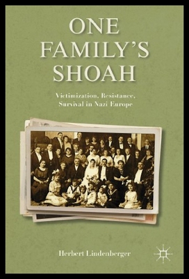 【预售】One Family's Shoah: Victimization, Resistance, Su