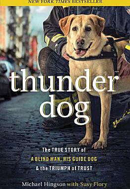 【预售】Thunder Dog: The True Story of a Blind Man, His G...