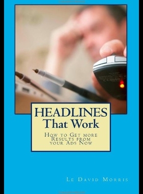 【预售】Headlines That Work: How to Get More R