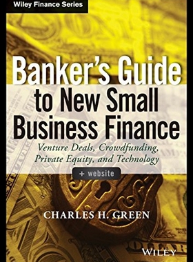 【预售】Banker's Guide to New Small Business Finance, + W