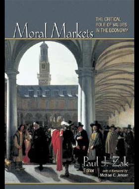 【预售】Moral Markets: The Critical Role of Values in the