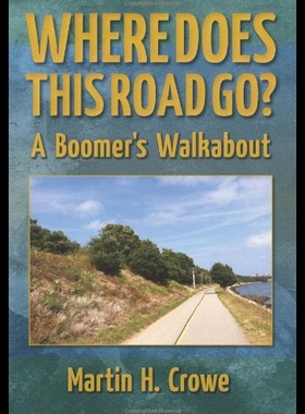 【预售】Where Does This Road Go?: A Boomer's Walkabout