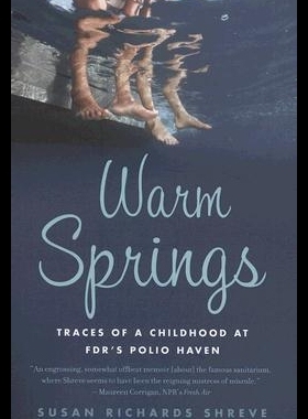 【预售】Warm Springs: Traces of a Childhood at FDR's Po