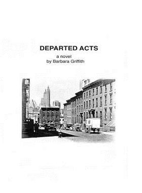 【预售】Departed Acts: A Novel by Barbara Griffith