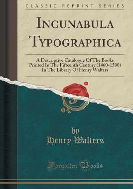 【预售】Incunabula Typographica: A Descripti...