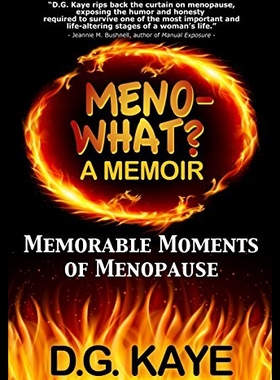 【预售】Meno-What? a Memoir: Memorable Moments of Menopau