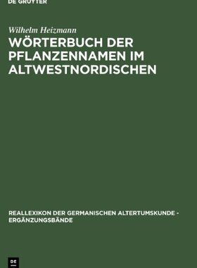 【预售】W Rterbuch Der Pflanzennamen Im Altwestnordischen