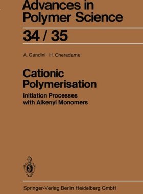 【预订】Cationic Polymerisation: Initiation ...