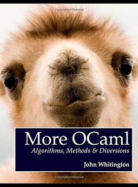 【预售】More Ocaml: Algorithms, Methods, and Diversions