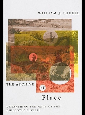 【预售】The Archive of Place: Unearthing the Pasts of the
