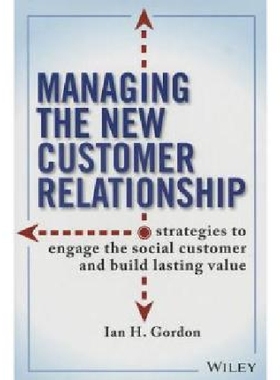 【预订】Managing the New Customer Relationsh...