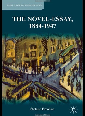 【预售】The Novel-Essay, 1884-1947