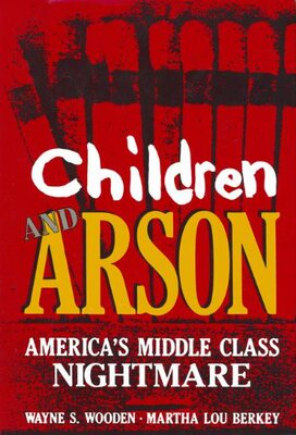 【预售】Children and Arson: America S Middle Class Nightmare