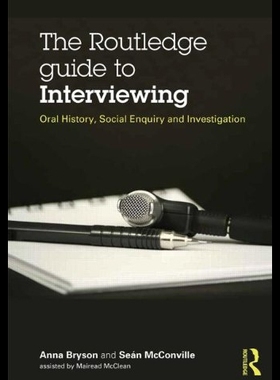 【预售】The Routledge Guide to Interviewing: Oral History