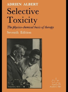 【预售】Selective Toxicity: The Physico-Chemical Basis of