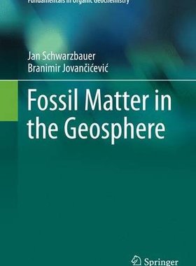 【预订】Fossil Matter in the Geosphere
