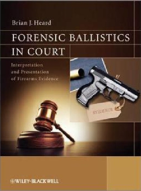 【预订】Forensic Ballistics in Court - Inter...