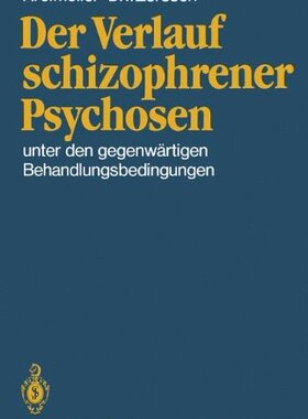 【预订】Der Verlauf Schizophrener Psychosen:...