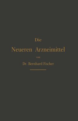 【预订】Die Neueren Arzneimittel: Fur Apothe...