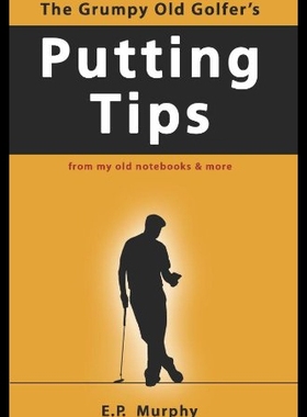 【预售】The Grumpy Old Golfer's Putting Tips