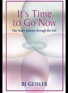 【预售】It's Time to Go Now: One Soul's Journe