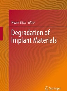 【预订】Degradation of Implant Materials