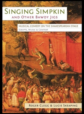 【预售】Singing Simpkin and Other Bawdy Jigs: Musical Com