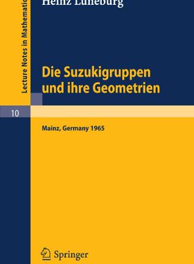 【预订】Die Suzukigruppen Und Ihre Geometrie...