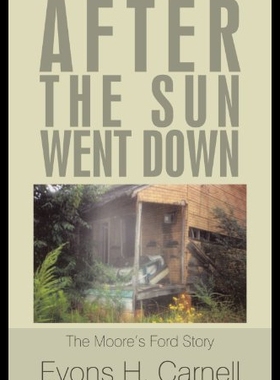 【预售】After the Sun Went Down: The True Moore's Ford St