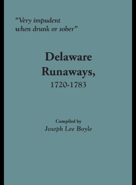 【预售】Very Impudent When Drunk or Sober: Delaware Runaw