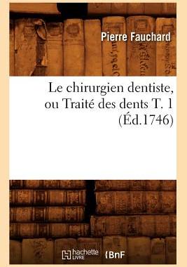 【预售】Le Chirurgien Dentiste, Ou Traite Des Dents T....