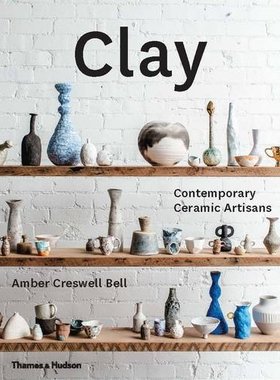 【预订】Clay: Contemporary Ceramic Artisans