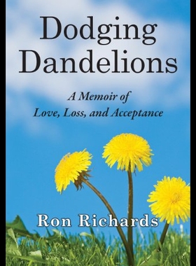 【预售】Dodging Dandelions: A Memoir of Love, Loss, and A