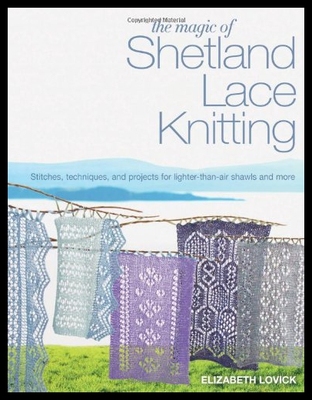 【预售】The Magic of Shetland Lace Knitting: Stitches, Te