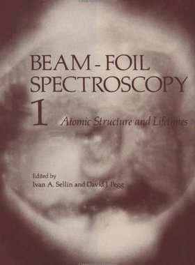 【预售】Beam-Foil Spectroscopy: Volume 1 Atomic Struct...
