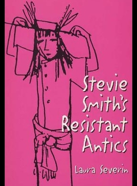 【预售】Stevie Smiths Resistant Antics