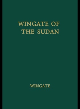 【预售】Wingate of the Sudan: The Life and Times of Gener