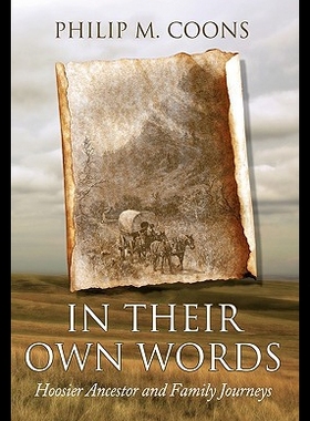 【预售】In Their Own Words: Hoosier Ancestor...