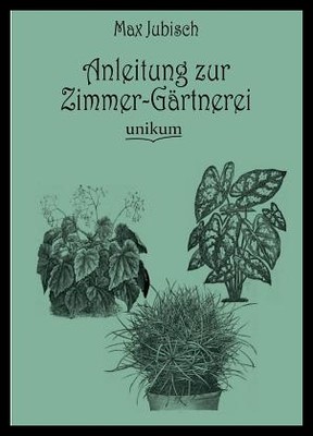 【预售】Anleitung Zur Zimmer-Gartnerei...