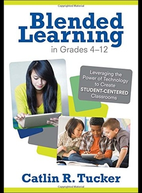 【预售】Blended Learning in Grades 4-12: Leveraging the P