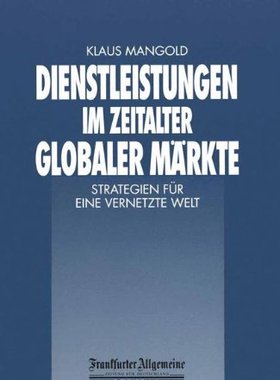 【预售】Dienstleistungen Im Zeitalter Globaler Markte:...