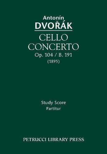 【预售】Cello Concerto, Op. 104 / B. 191: Study Score