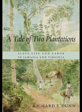 【预售】A Tale of Two Plantations: Slave Life and Labor i