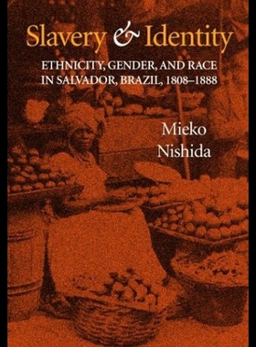 【预售】Slavery and Identity: Ethnicity, Gender, and Race