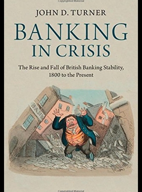 【预售】Banking in Crisis: The Rise and Fall of British B