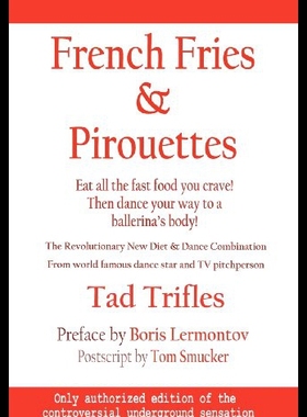 【预售】French Fries & Pirouettes: Eat All the Fast Food