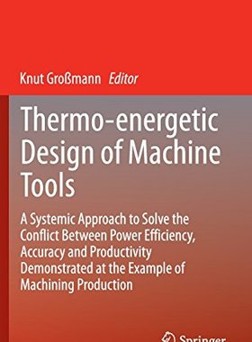 【预订】Thermo-energetic Design of Machine Tools
