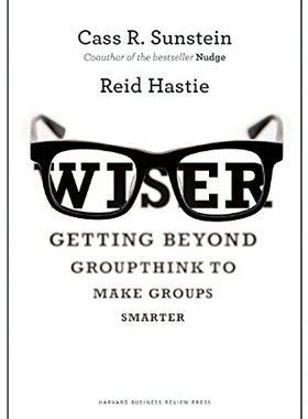 【预售】Wiser: Getting Beyond Groupthink to Make Groups S...