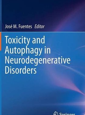 【预订】Toxicity and Autophagy in Neurodegen...