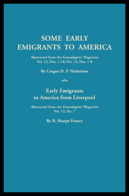 【预售】Some Early Emigrants to America, Abstracted from